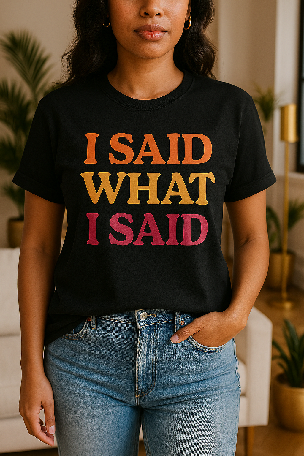 I Said What I Said T-Shirt