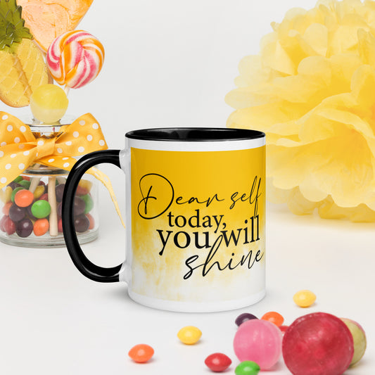 Today You Will Shine Mug