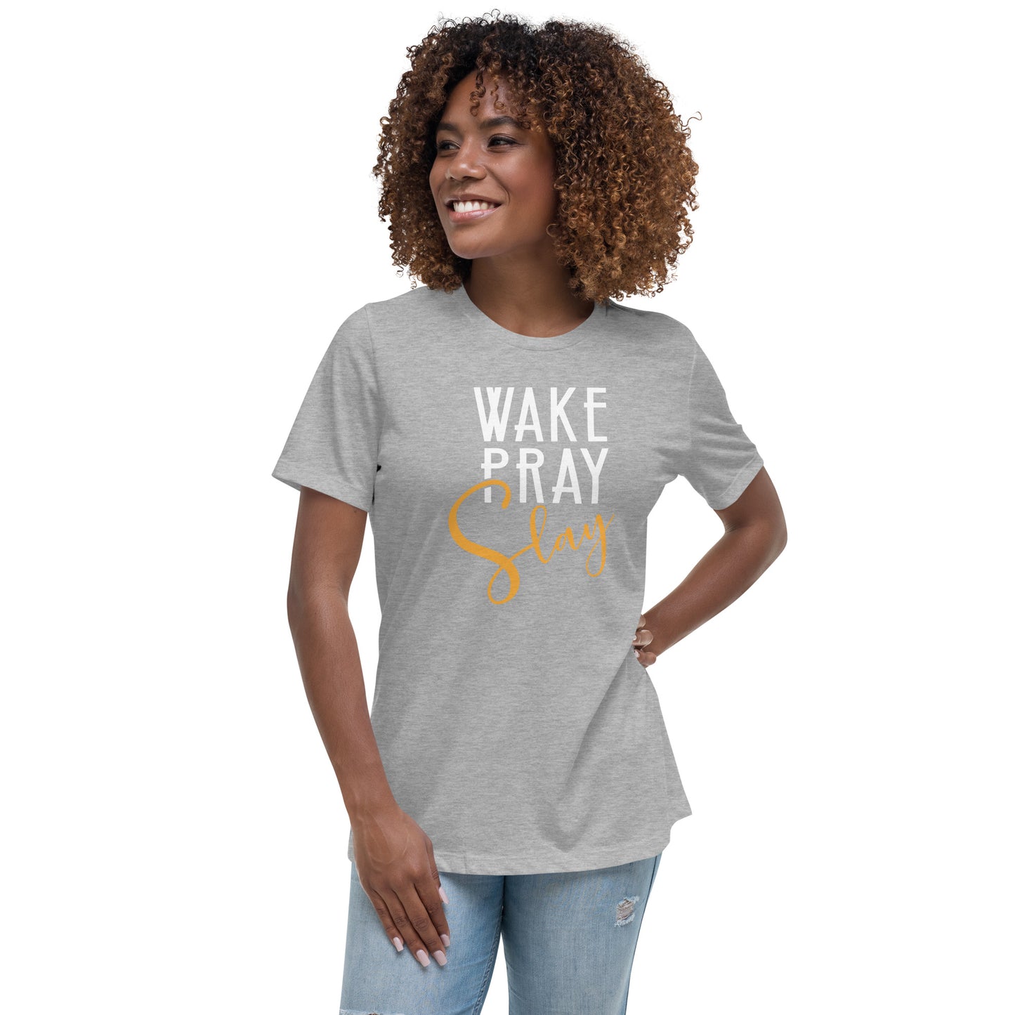 Wake Pray Slay Women's Relaxed Fit T-Shirt