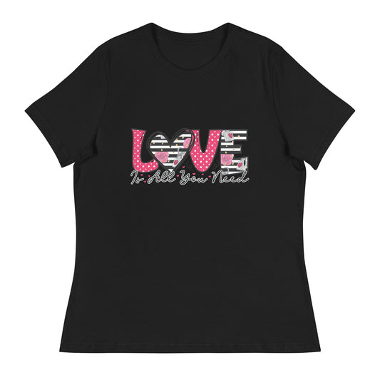 Love is All You Need T-Shirt