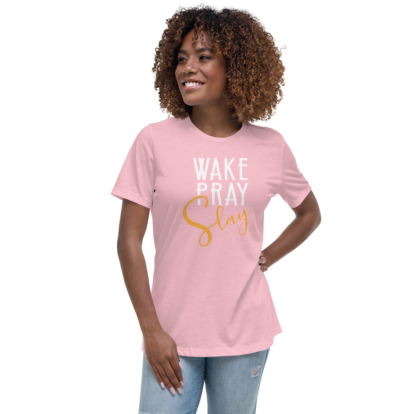 Wake Pray Slay Women's Relaxed Fit T-Shirt