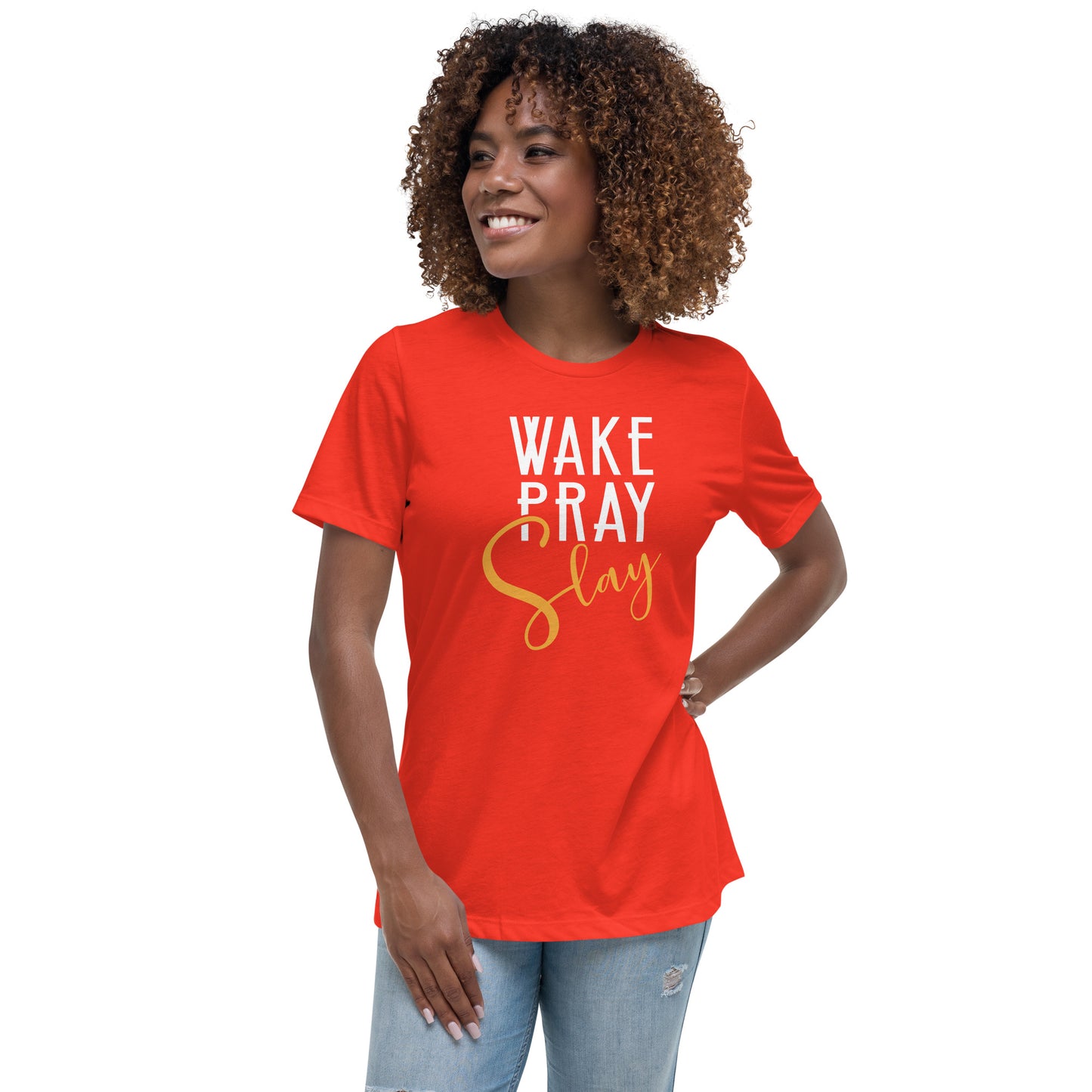 Wake Pray Slay Women's Relaxed Fit T-Shirt